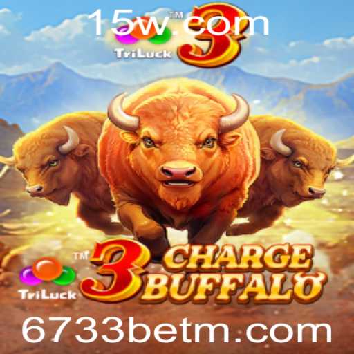 Descubra o Empolgante Mundo de 3ChargeBuffalo com 6733bet
