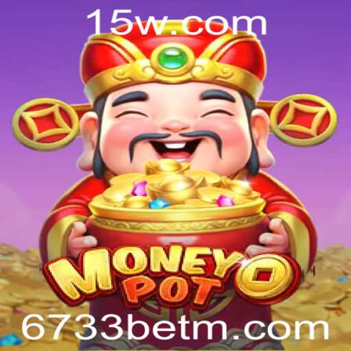Descubra as Emoções do Jogo MoneyPot e a Revolução 6733bet